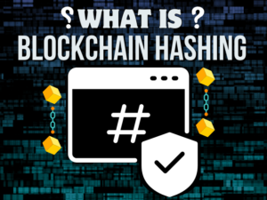 What is Blockchain Hashing